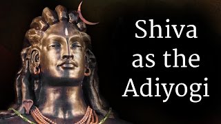 Shiva as the Adiyogi  Sadhguru [upl. by Eelarak13]