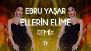 Ebru Yaşar  Ellerin Elime  Fatih Yılmaz Remix [upl. by Atnohsal]