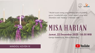 MISA HARIAN  Jumat 22 Desember 2023  0600 WIB  Gereja Katedral St Petrus Bandung [upl. by Sukin406]