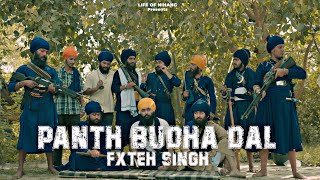 PANTH BUDHA DAL  FXTEH SINGH  NEW PUNJABI RAP [upl. by Mmada460]