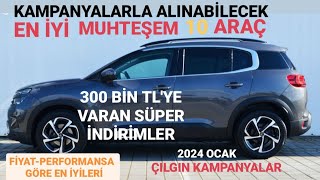 KAMPANYALARLA ALINABİLECEK EN İYİ 10 ARAÇ  2024 MUHTEŞEM KAMPANYALAR 300 BİN TL İNDİRİMLİ SUV ARAÇ [upl. by Africa]