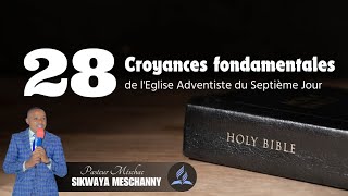 INTRODUCTION AUX 28 CROYANCES FONDAMENTALES DE LÉGLISE ADVENTISTE DU 7ÈME JOUR [upl. by Dlanar]