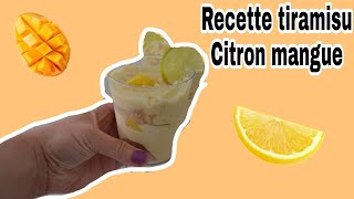 RECETTE TIRAMISU CITRON MANGUE [upl. by Divadleahcim]