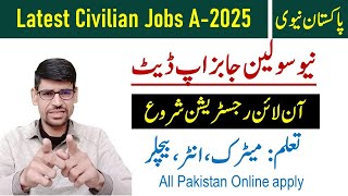 450 Latest Civilian Jobs Batch A2025 in Pakistan Navy  Online Apply Start from 11 August 2024 [upl. by Aicinoid]