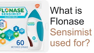 What is Flonase Sensimist used for [upl. by Arahs]