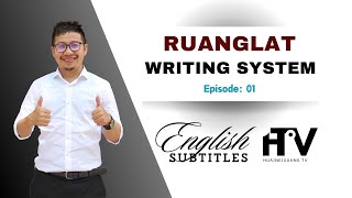 Ruanglat Writing System  Episode 01  Basics  Rongmei Tribe  English Subtitles [upl. by Ardnola]