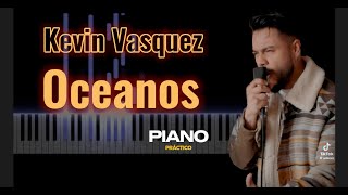 Oceanos cover Kevin Vasquez amp Pianopráctico [upl. by Andie]