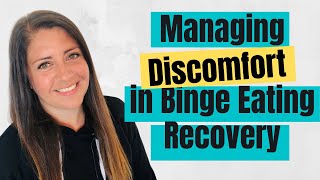 Embracing Discomfort in Binge Eating Recovery [upl. by Lyndy434]