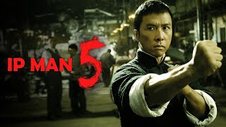 Ip Man 5 2024 Movie  Donnie Yen Wu Yue amp Vanness Wu  Updates amp Facts [upl. by Shuping]