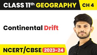 Continental Drift  Distribution of Ocean and Continents  Class 11 Geography [upl. by Aicilyt802]