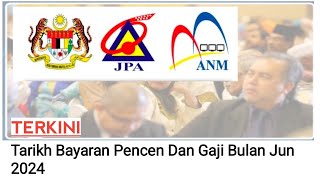 Tarikh Bayaran Pencen Dan Gaji Bulan Jun 2024 gaji pencen penjawatawam pesara [upl. by Mafala395]