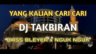 DJ TAKBIRAN BASS BLEYER NGUK NGUK  Cocok Untuk Takbir keliling [upl. by Alejna]