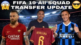 Fifa 19 all summer transfers squad update [upl. by Joletta]