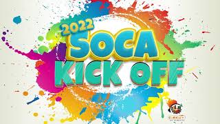 2022 Soca Mix Soca Kick Off Jam LyrikalSkinny FabulousPatrice RobertsMachelBunjiMottoMr Killa [upl. by Dore552]