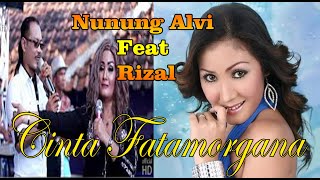 LIVE CINTA FATAMORGANA  NUNUNG ALVI FEAT RIZAL [upl. by Renita253]