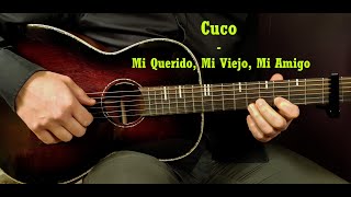 How to play CUCO  MI QUERIDO MI VIEJO MI AMIGO Acoustic Guitar Lesson  Tutorial [upl. by Verene]