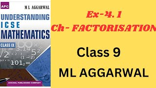 FACTORISATION CLASS 9EX41 ML AGGARWAL ICSE MATH [upl. by Kwabena]