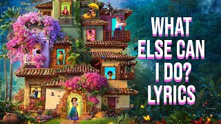 What Else Can I Do Lyrics From quotDisneys Encantoquot Diane Guerrero amp Stephanie Beatriz [upl. by Malca320]