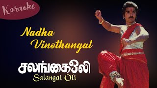 Nadha Vinodhangal  Karaoke  Salangai oli [upl. by Llednek]