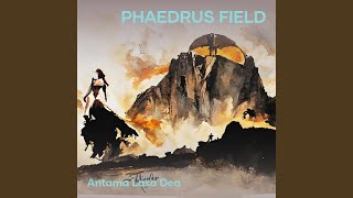 Phaedrus Field [upl. by Schober]