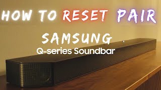 Factory RESET and PAIR the Samsung Soundbar Q990b [upl. by Yknarf]