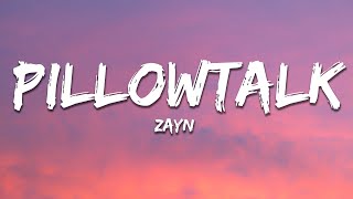 ZAYN  PILLOWTALK Lyrics [upl. by Gathard687]