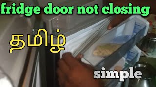 fridge door not closing tamil allignment changing new fridge not closing தமிழ் [upl. by Sorvats]