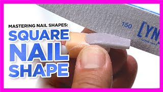 Nail Shapes 101  Square Nail Shaping Tutorial [upl. by Hoashis]