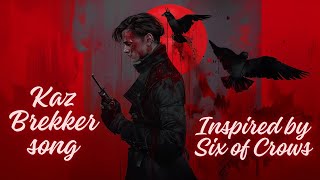 Kaz Brekker Song  Inspired by Six of Crows [upl. by Annais]