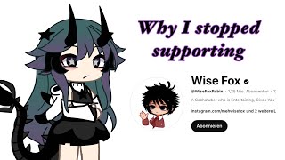 Why I stopped supporting Wise Fox at some point  my opinion  NO hate towards anyone in this vid [upl. by Harl]