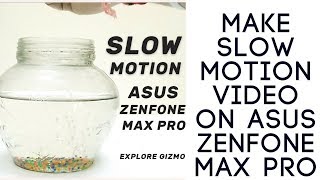 Make Slow Motion film on Asus Zenfone Max Pro M1  Unofficial Feature [upl. by Holtz]