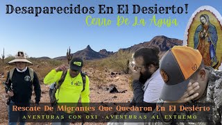 Ep 85 Rescate De Migrantes Que Quedaron En El Desierto AVENTURASALEXTREMO [upl. by Rodrigo945]