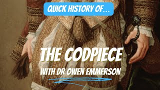 The Codpiece A Brief History [upl. by Ellynad]