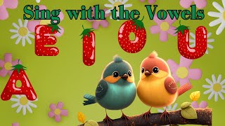 Sing with the Vowels Learning VowelsKids song [upl. by Ynnelg105]