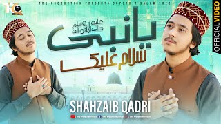 Ya Nabi Salam Alaika  New Durood o Salam 2023  Shahzaib Qadri  TRQ Production [upl. by Neehcas751]