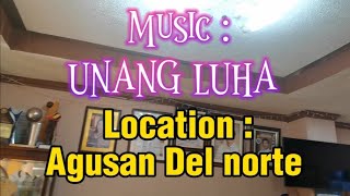 AGUSAN DEL NORTE Kitcharao  music UNANG LUHA  Bern Marzan [upl. by Emlynne444]