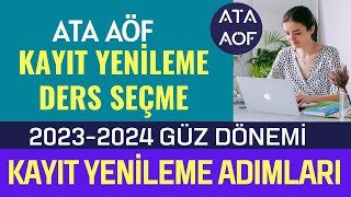 Ata Aöf Güz Dönemi Kayıt Yenileme Ders Seçme Ücret Yatırma Nasıl Yapılır Kayıt Yenileme Başladı [upl. by Ambert]