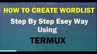 How Create Wordlist In Termux Using Python Wordlist  CodeWithMobile [upl. by Zoeller904]