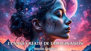 LUSAGE CRÉATIF DE LIMAGINATION  Neville Goddard  LIVRE AUDIO [upl. by Ahsaei830]