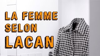 Psychologie féminine 02  La femme selon Jacques Lacan avec Va te faire suivre  LES MINISODES [upl. by Frymire597]