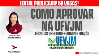 UFVJM  Como Aprovar na UFVJM  Técnicas de Estudo  Administração  Edital Publicado [upl. by Appel593]