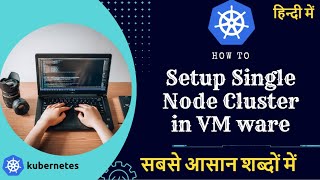 How to create Single Node Cluster in Kubernetes FULL DEMO in hindi  Kubernetes Tutorials in hindi [upl. by Giarc]