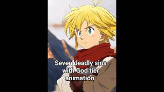 7ds with Peak animation sevendeadlysins anime fourknightsoftheapocalypse animeedit [upl. by Yoral809]