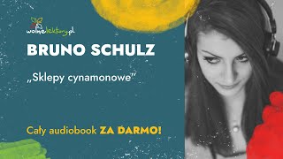 Sklepy cynamonowe – Bruno Schulz – Audiobook  Wolne Lektury [upl. by Ettelloc]