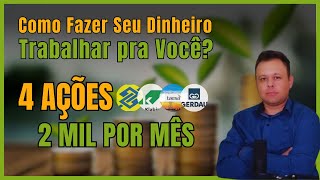 Como fazer seu Dinheiro Trabalhar pra Você rendapassiva ações [upl. by Theresa685]