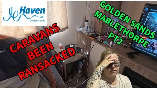 CARAVAN HAS BEEN RANSACKED 🤦‍♀️ HAVENGOLDEN SANDS MABLETHORPE PART 2 JULY 2024 drone fyp holi [upl. by Anoirb619]