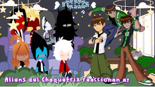 💞Chaquetrix aliens  Albedo reacts to💞  💞AliensChaquetrix  Albedo reaccionan a💞 🟢Ben 10🟢 [upl. by Ekram872]