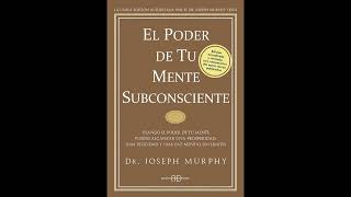 AUDIOLIBRO EL PODER DE LA MENTE SUBCONSCIENTE DE JOSEPH MURPHY [upl. by Yramliw]