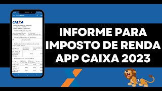 INFORME PARA IMPOSTO DE RENDA CAIXA ECONOMICA FEDERAL 2024  PELO APP [upl. by Harleigh503]