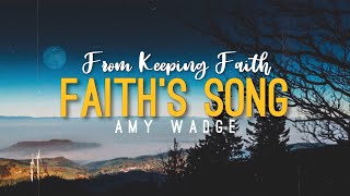 Faith’s Song From Keeping Faith  Amy Wadge Lyrics Video [upl. by Jurdi]